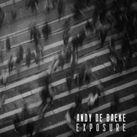 Andy de Baeke - Exposure artwork