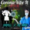 Corona Vibe It (Cvi) [feat. At Mike] - Dripill lyrics