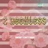 2 Reckless (feat. DIRTY RADIO) - Single album lyrics, reviews, download