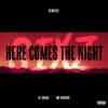 Here Comes the Night - Single