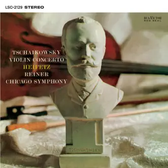 Tchaikovsky: Violin Concerto in D Major, Op. 35 by Jascha Heifetz, Chicago Symphony Orchestra & Fritz Reiner album reviews, ratings, credits