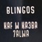Kaf W Ka3ba 7alwa - Blingos lyrics