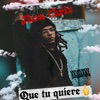 Que Tu Quiere - Single