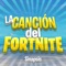 La Canción del Fortnite artwork