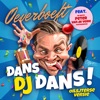 Dans DJ Dans! (feat. De Grote Peter Van de Veire Ochtendshow) [Oilsjterse Versie] - Single