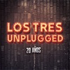 Los Tres Unplugged 20 Años