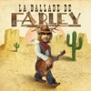 La Ballade de Farley