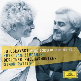 Lutoslawski: Piano Concerto; Symphony No. 2 by Berlin Philharmonic, Krystian Zimerman & Sir Simon Rattle album reviews, ratings, credits