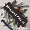 Bits and Pieces