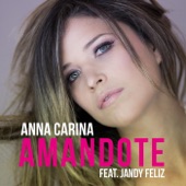 Anna Carina - Amándote (feat. Jandy Feliz)