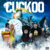 Cuckoo - Single (feat. Mike Jones) - Single album lyrics, reviews, download