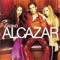 Almost Famous - Alcazar lyrics