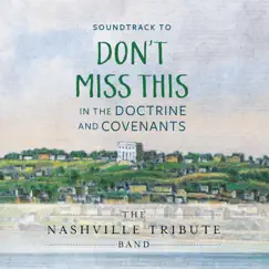 Don't Miss This in the Doctrine and Covenants (Original Soundtrack) - Single by Nashville Tribute Band album reviews, ratings, credits