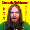 Smooth McGroove: VGM Acapella - Smooth McGroove