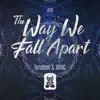 The Way We Fall Apart - Single album lyrics, reviews, download