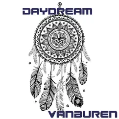 Daydream - Single by VanBuren album reviews, ratings, credits