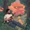 Koyila - Single album lyrics, reviews, download