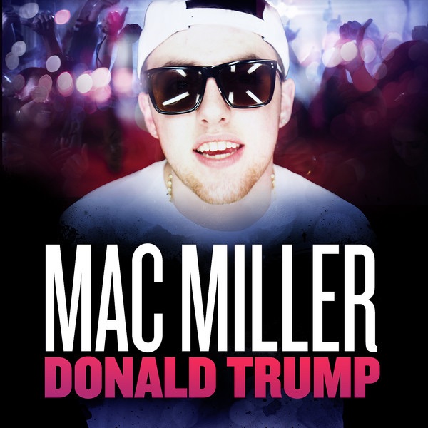 Donald Trump - Single - Mac Miller