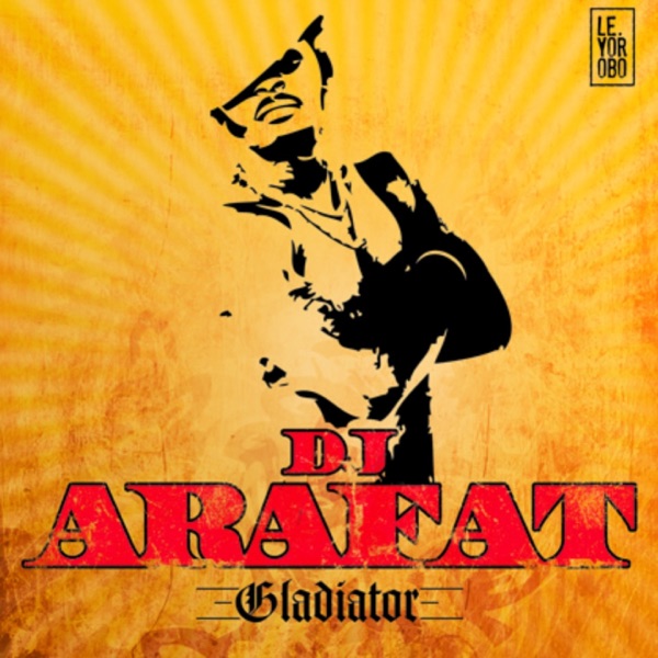 Gladiator - DJ Arafat