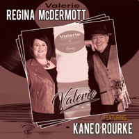 Regina McDermott - Valerie (feat. Kane O'rourke) artwork