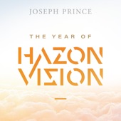 The Year of Hazon Vision - Joseph Prince