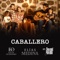 Caballero (feat. Feten Feten) - Elías Medina & Edgar Oceransky lyrics