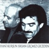 Hani Kurşun Sıksan Geçmez Geceden (feat. Rahmi Saltuk, Sadık Gürbüz, Ahmed Arif & Hasret Gültekin)