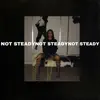 Not Steady - Single album lyrics, reviews, download