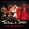 Tobie et Sarra (Le musical)