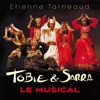 Tobie et Sarra (Le musical), 2012