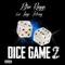 Dice Game 2 (feat. Jayo Felony) - Blue Ragg$ lyrics