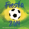 Fiesta 2014 - Hot Classical Anthems For a Festival of Sport