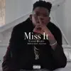Miss It (feat. Kid Ink) [Remix] - Single album lyrics, reviews, download