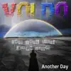 Another Day (feat. Werd (SOS) & James Martin) - Single album lyrics, reviews, download