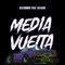 Media Vuelta (feat. Dj Gere) - DJ Cronox lyrics