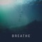 Breathe - Forest Blakk lyrics