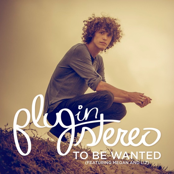 Cover artwork for To Be Wanted (feat. Megan & Liz)