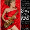 Sexy Chill Smooth Sax: Romantic Chillout Instrumental Lounge Music Songs on Saxophone for Dinner Music, Sensual Tantric Background Music for Lovers, Wedding Music & Piano Bar, 2018