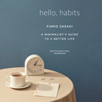 Fumio Sasaki - Hello, Habits: A Minimalist's Guide to a Better Life artwork
