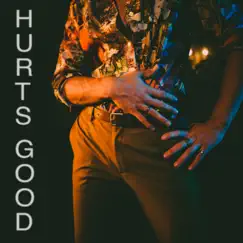 Hurts Good Song Lyrics