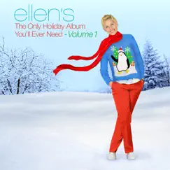 Ellen's the Only Holiday Album You'll Ever Need, Vol. 1 by Various Artists album reviews, ratings, credits