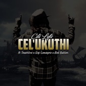 Cel'ukuthi (feat. RED BUTTON, Gigi Lamayne & Touchline) artwork