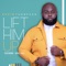 Lift Him Up (feat. April Hall) - Kevin Thompson lyrics