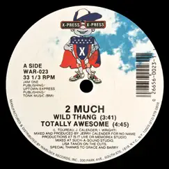 Wild Thang / Totally Awesome - EP by 2 Much album reviews, ratings, credits