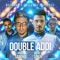 Double Addi (feat. Dj Ice & 2 Nyce) - Mickey Singh & Amar Sandhu lyrics