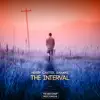 The Interval - Single album lyrics, reviews, download