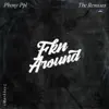 Fkn Around (iMarkkeyz Remix) - Single album lyrics, reviews, download