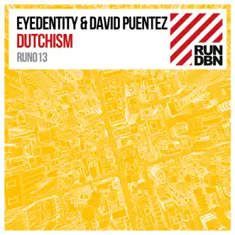 Dutchism by Eyedentity & David Puentez song reviws