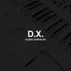 D.X. - Single album lyrics, reviews, download