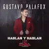 Hablan y Hablan (feat. Banda La Suprema De Manuelon) song lyrics